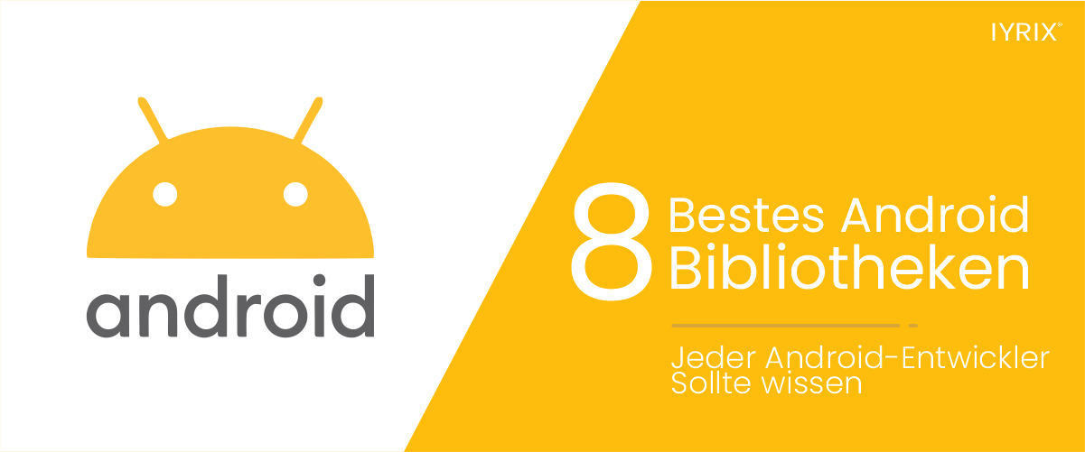 Beste Android-Bibliotheken