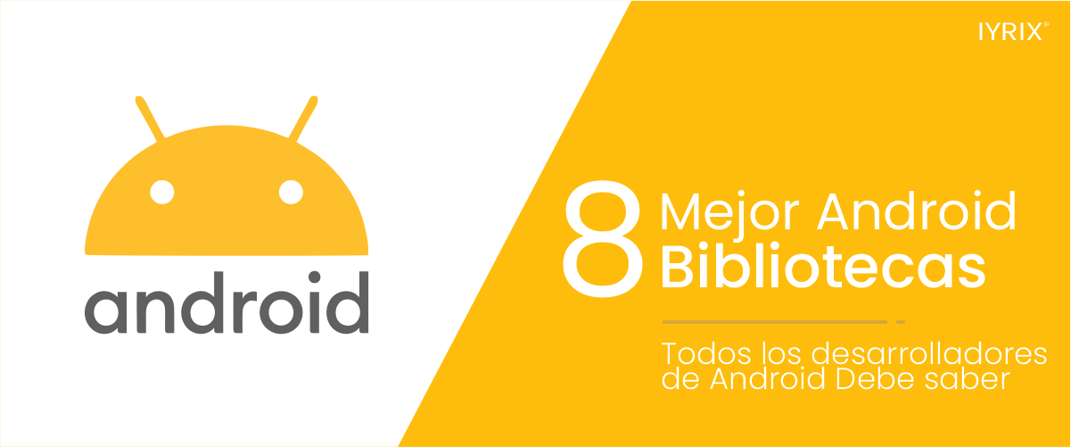 Las mejores bibliotecas de Android